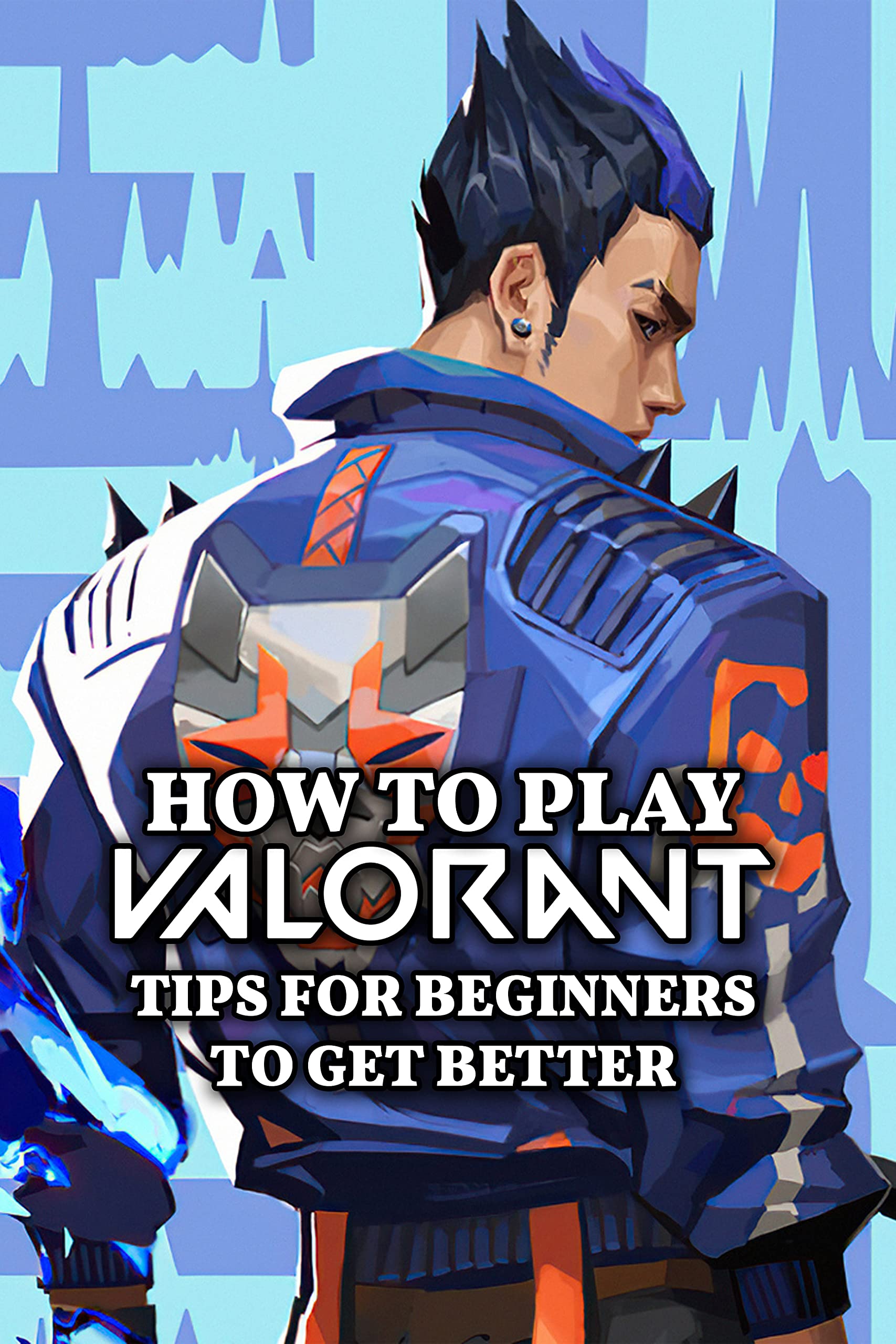 How to Get Valorant: Essential Steps to Play This Exciting Game in 2025